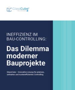 Whitepaper erstellen lassen - Best Practice - Ineffizienz im Bau-Controlling - GlassCube - Cover